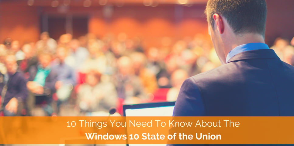 10 Things You Need To Know About The Windows 10 State of the Union.png