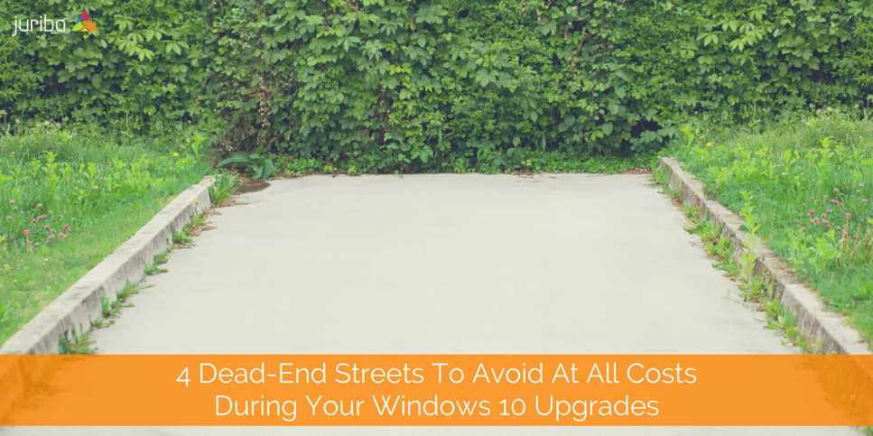 4 Dead-End Streets To Avoid At All Costs During Your Windows 10 Upgrades.png