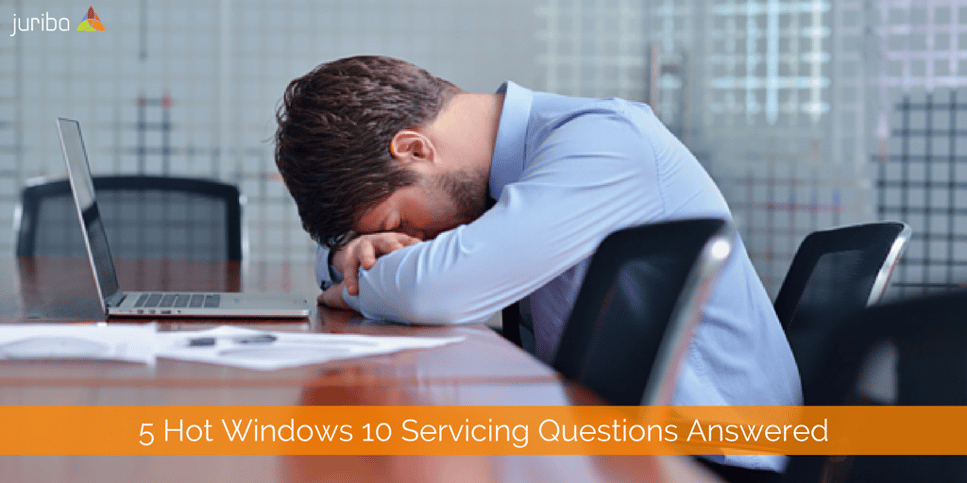 5 Hot Windows 10 Servicing Questions Answered.png