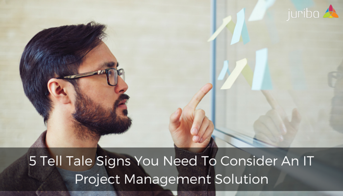 5_Tell_Tale_Signs_You_Need_To_Consider_An_IT_Project_Management_Solution.png
