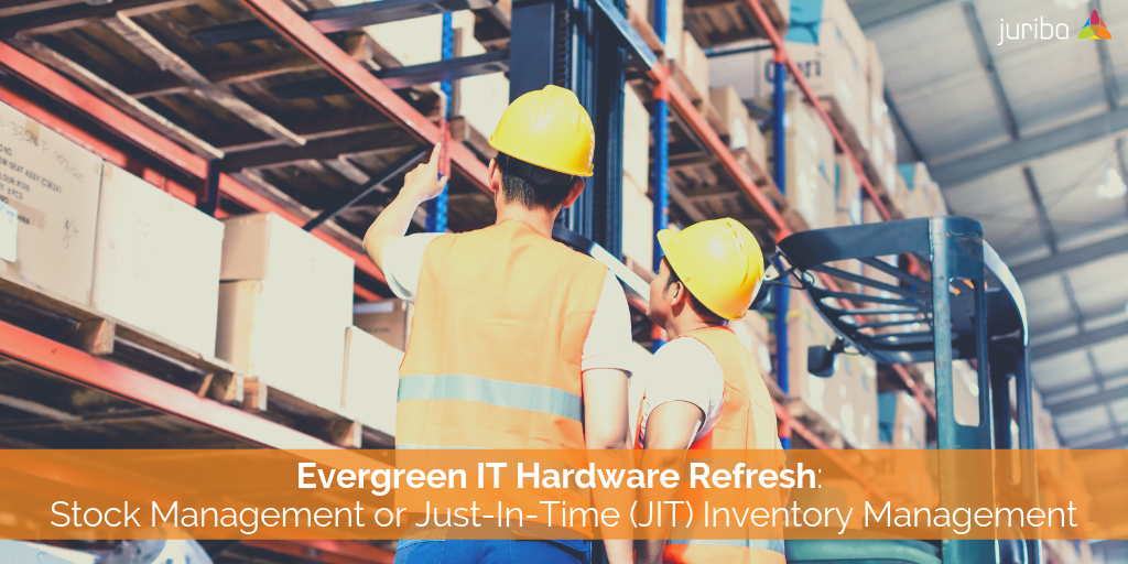 EvergreenHardwareRefreshJustInTimeorStockManagement