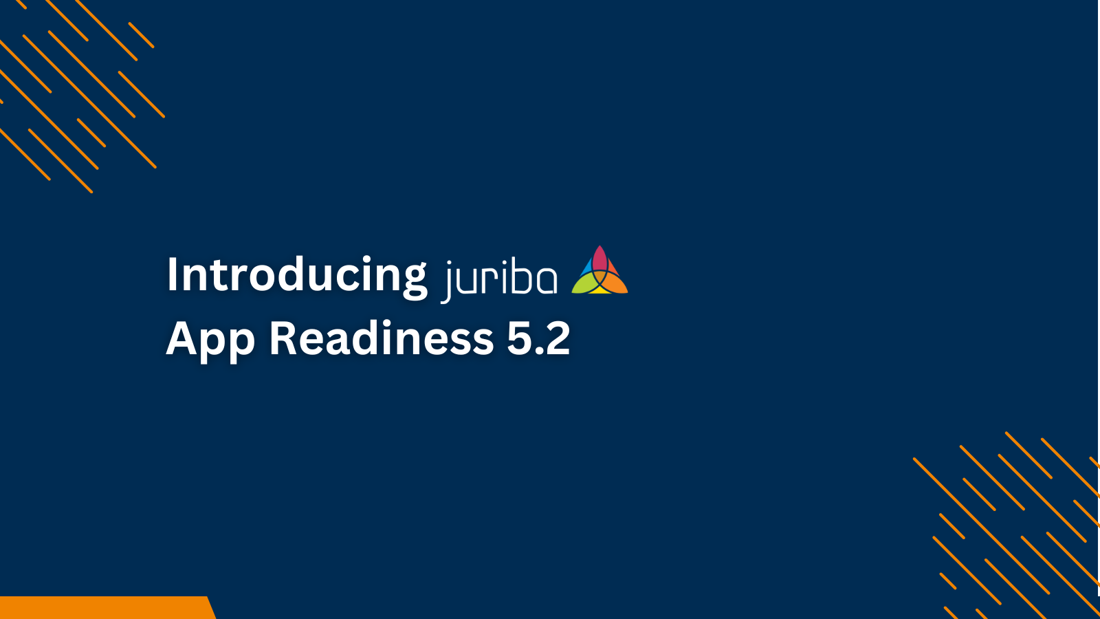 Introducing Juriba App Readiness 5.2 Title Image