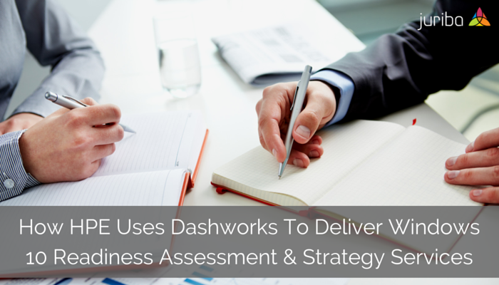 How_HPE_Uses_Dashworks_To_Deliver_Windows_10_Readiness_Assessment__Strategy_Services.png