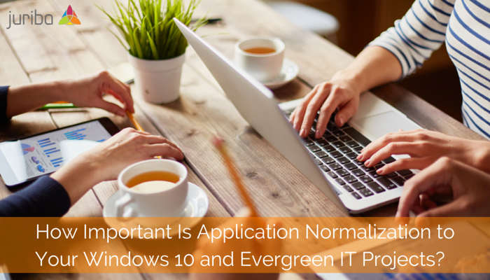 How_Important_Is_Application_Normalization_to_Your_Windows_10_and_Evergreen_IT_Projects-.png