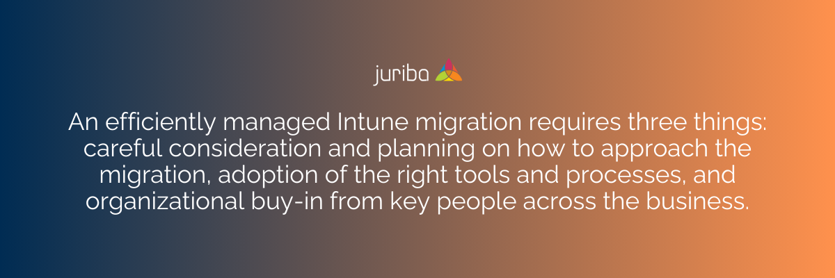 Intune Migration Needs Three Things