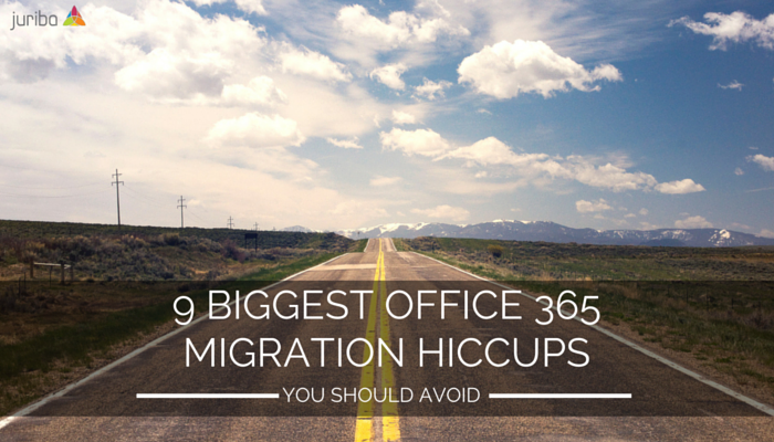 Office 365 migration hiccups you should avoid