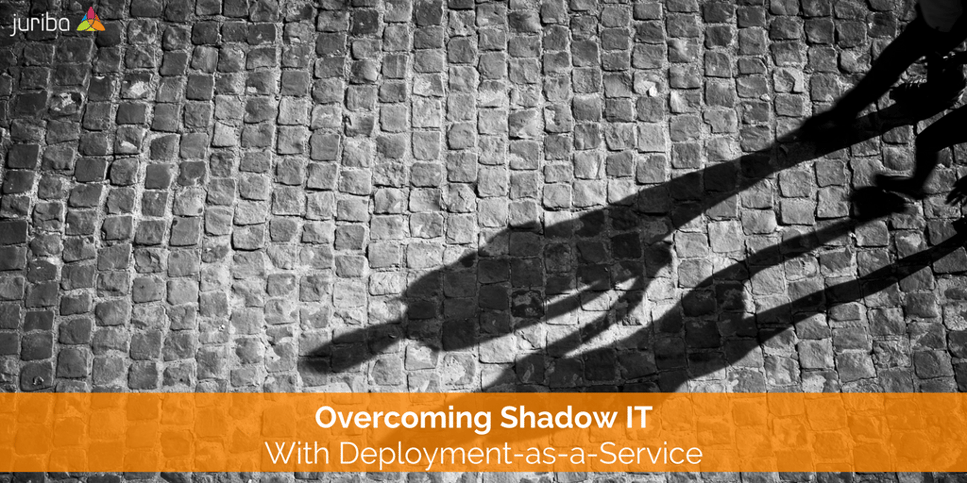 Overcoming Shadow IT With Deployment-as-a-Service.png