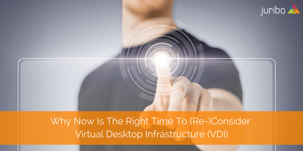 Why_Now_Is_The_Right_Time_To_Re-Consider_Virtual_Desktop_Infrastructure_VDI.png