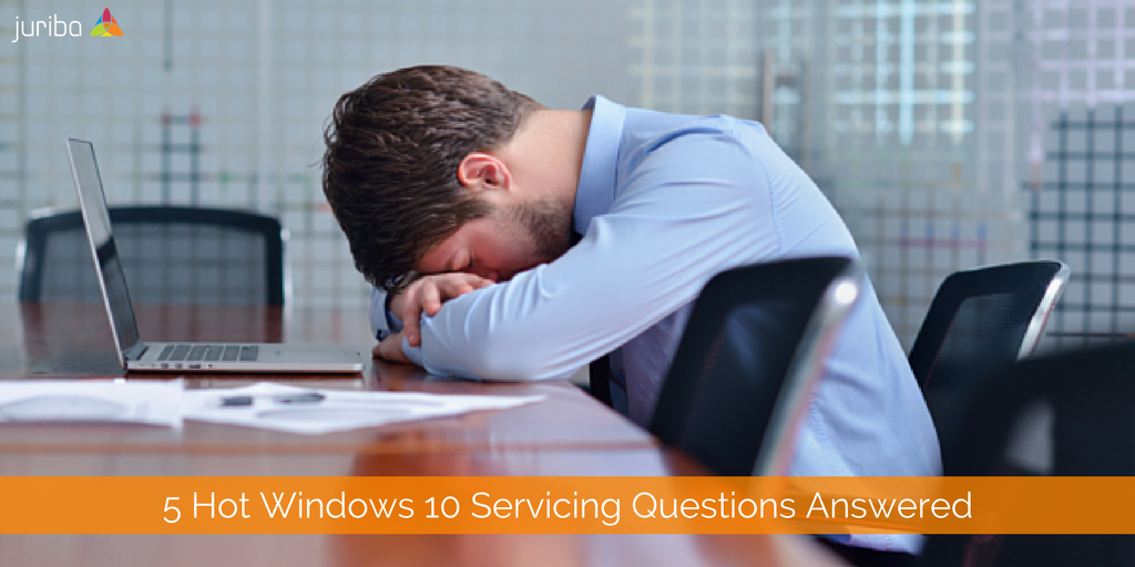 5 Hot Windows 10 Servicing Questions Answered.png